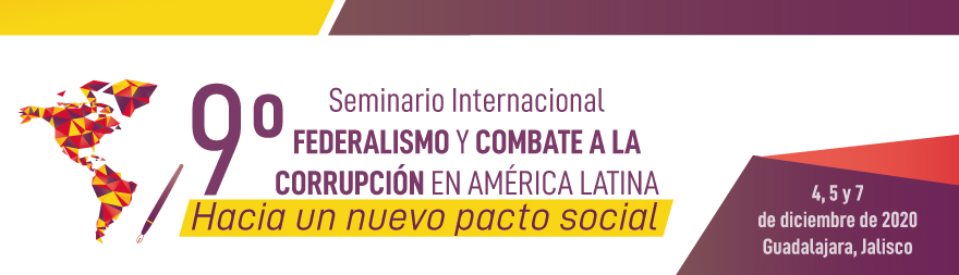 Seminario Internacional Federalismo y Combate a la Corrupción en América Latina