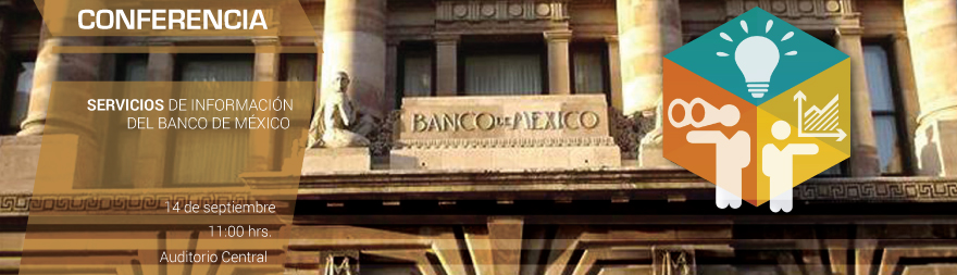 Banner con enlace a la información de la Conferencia: Servicios de Información del Banco de México.