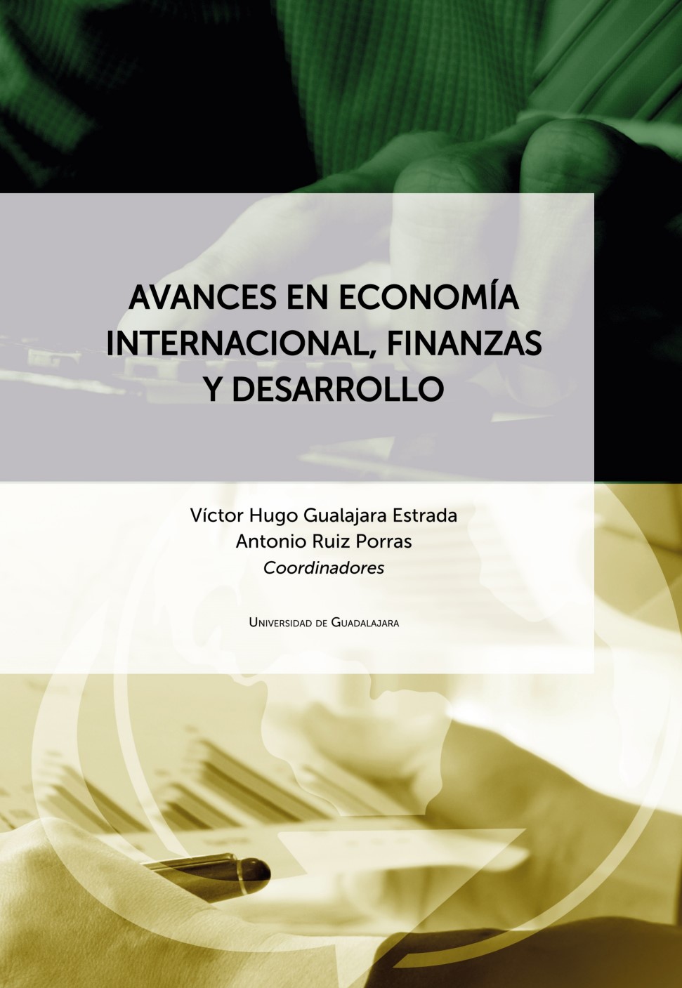 Avances en Economia Internacional, Finanzas y Desarrollo [UDG-2021] Gualajara Estrada, VH & Ruiz Porras, A (Coords).jpg