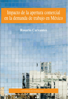 El impacto de la apertura comercial en la demanda de trabajo en México