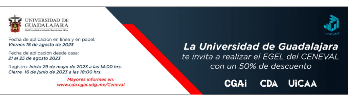 La Universidad de Guadalajara  te invita a realizar el EGEL del CENEVAL 2023